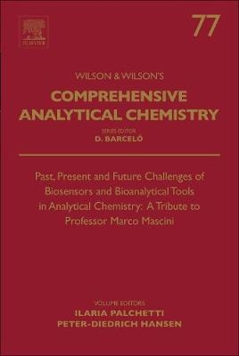 Past, Present and Future Challenges of Biosensors and Bioanalytical Tools in Analytical Chemistry: A Tribute to Professor Marco Mascini - 