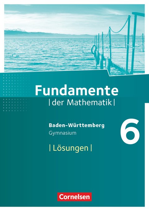 Fundamente der Mathematik - Baden-Württemberg ab 2015 - 6. Schuljahr