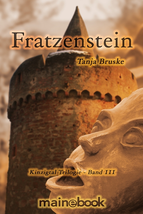 Fratzenstein - Kinzigtal Trilogie Band 3 - Tanja Bruske