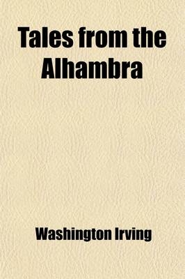 Tales from the Alhambra - Washington Irving