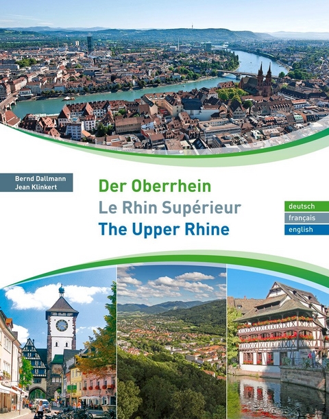 Der Oberrhein - Le Rhin Supérieur - The Upper Rhine - 