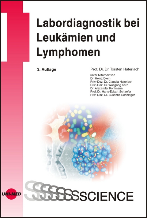 Labordiagnostik bei Leukämien und Lymphomen - Torsten Haferlach