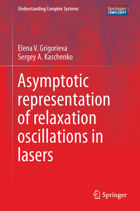 Asymptotic Representation of Relaxation Oscillations in Lasers - Elena V. Grigorieva, Sergey A. Kaschenko