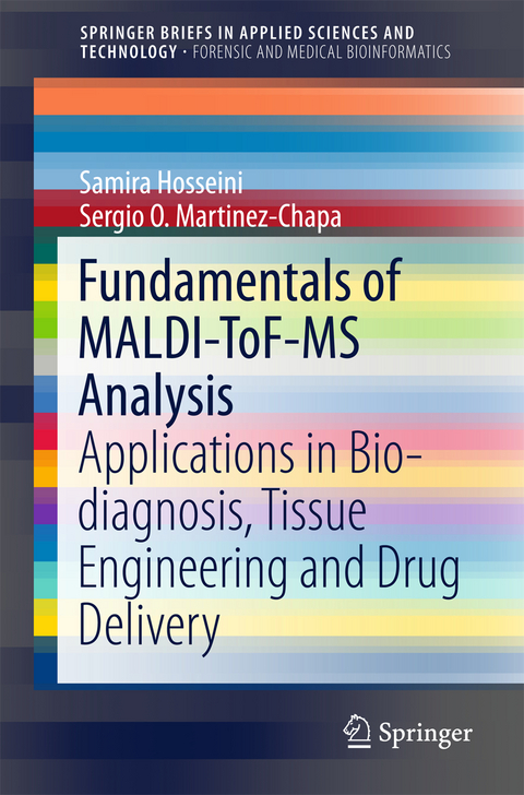 Fundamentals of MALDI-ToF-MS Analysis - Samira Hosseini, Sergio O. Martinez-Chapa