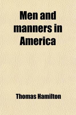 Men and Manners in America Volume 2 - Thomas Hamilton