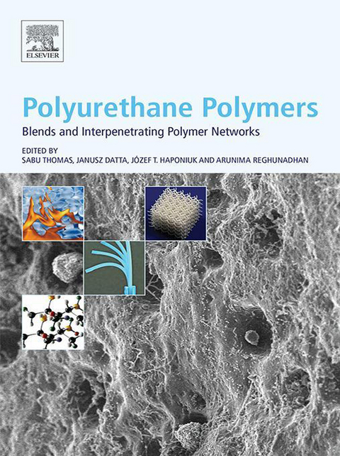 Polyurethane Polymers: Blends and Interpenetrating Polymer Networks - 