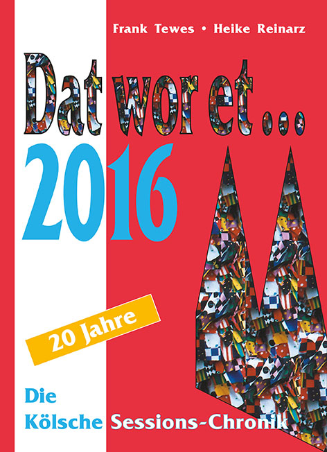 Dat wor et... 2016 - Frank Tewes, Heike Reinarz