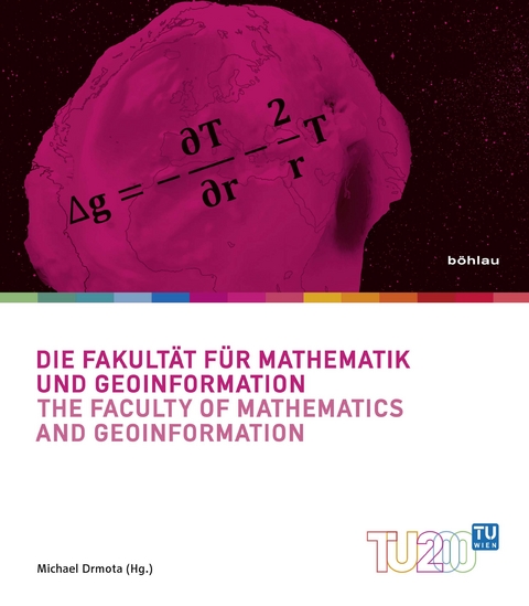 Die Fakultät für Mathematik und Geoinformation / The Faculty of Mathematics and Geoinformation - 