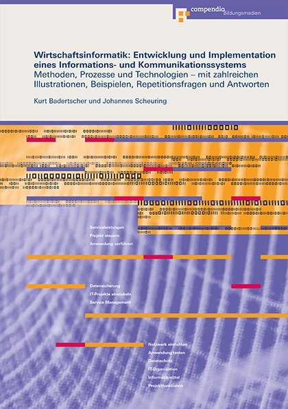 Wirtschaftsinformatik: Entwicklung und Implementation eines Informations- und Kommunikationssystems - Kurt Badertscher, Johannes Scheuring