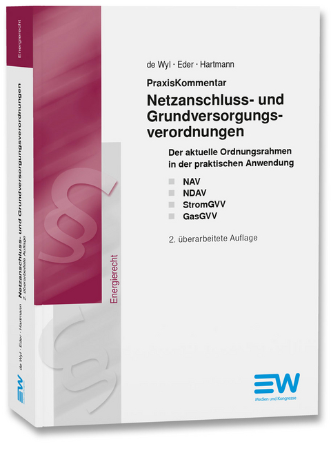 PraxisKommentar Netzanschluss- und Grundversorgungsverordnungen - Christian de Wyl, Jost Eder, Thies Christian Hartmann