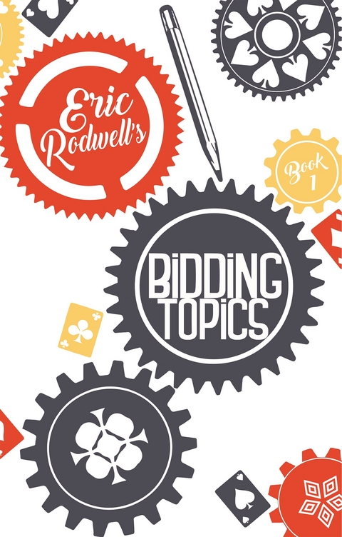 Eric Rodwell's Bidding Topics -  Eric Rodwell