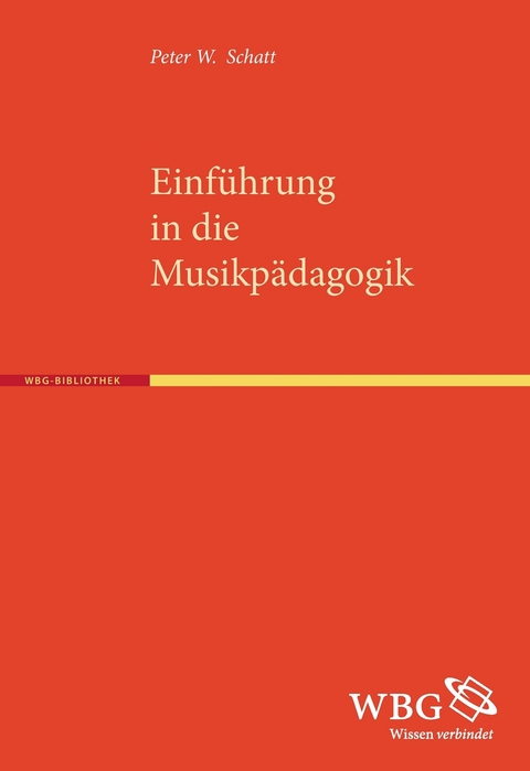 Einführung in die Musikpädagogik - Peter W. Schatt