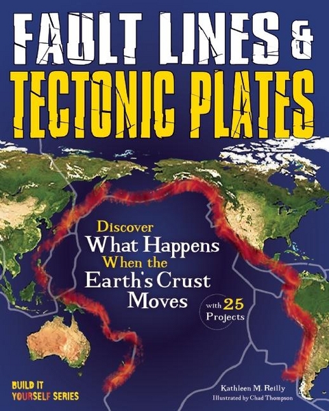 Fault Lines & Tectonic Plates -  Kathleen M. Reilly