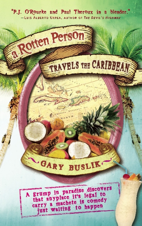 Rotten Person Travels the Caribbean -  Gary Buslik