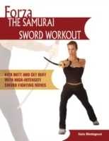 Forza The Samurai Sword Workout -  Ilaria Montagnani