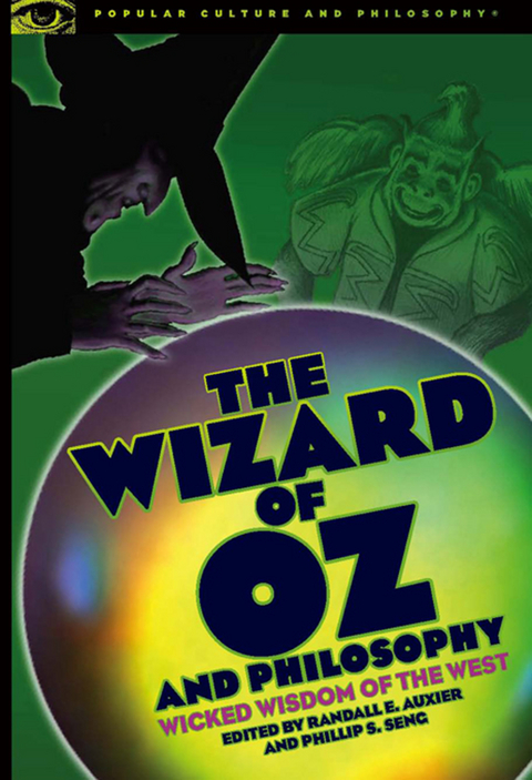 Wizard of Oz and Philosophy - 