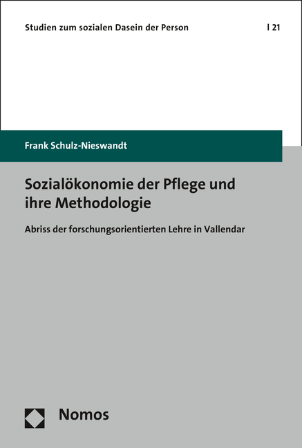 Sozialökonomie der Pflege und ihre Methodologie - Frank Schulz-Nieswandt
