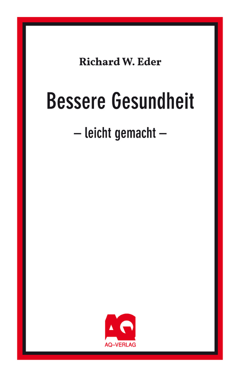 Bessere Gesundheit - Richard W. Eder