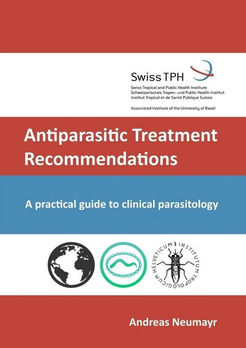 Antiparasitic Treatment Recommendations - Andreas Neumayr