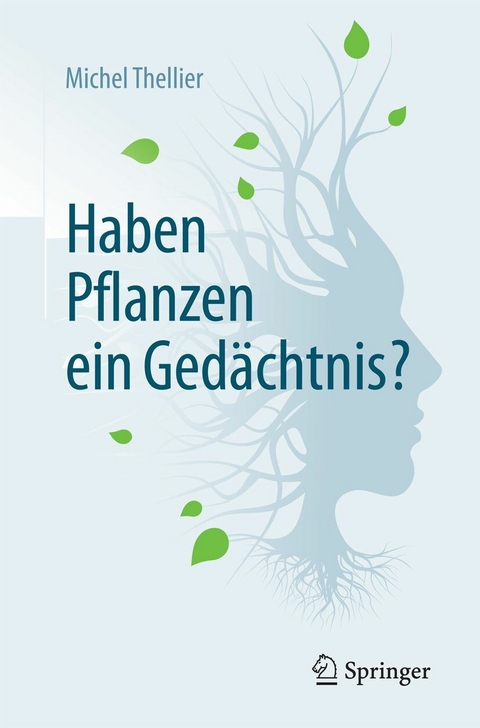 Haben Pflanzen ein Gedächtnis? -  Michel Thellier