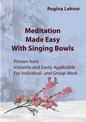 Meditation Made Easy - Regina Lahner