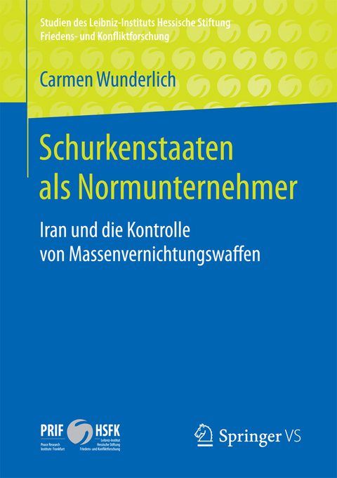 Schurkenstaaten als Normunternehmer - Carmen Wunderlich