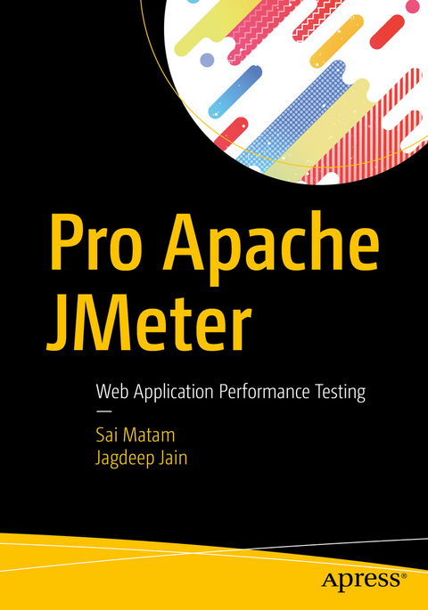 Pro Apache JMeter - Sai Matam, Jagdeep Jain