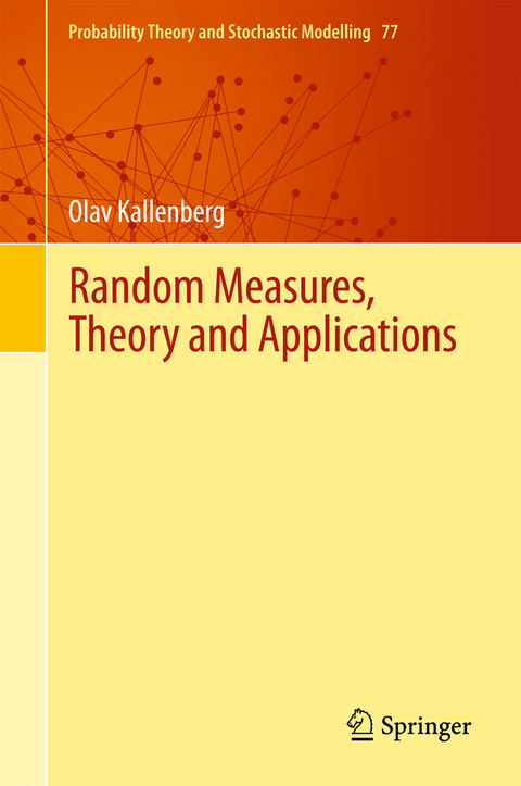 Random Measures, Theory and Applications - Olav Kallenberg