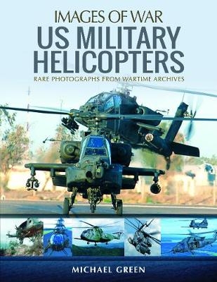 United States Military Helicopters -  Michael Green