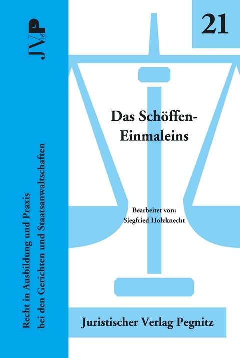Das Schöffen-Einmaleins - Siegfried Holzknecht