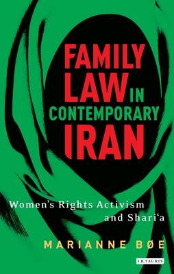 Family law in contemporary Iran -  Marianne BÃ¸e