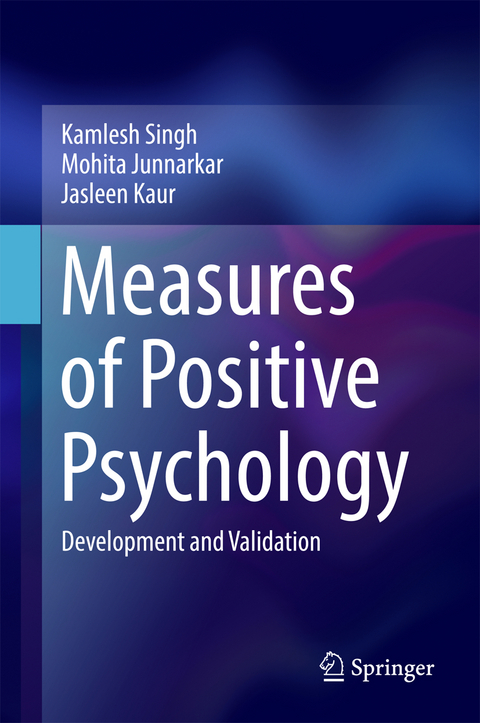 Measures of Positive Psychology - Kamlesh Singh, Mohita Junnarkar, Jasleen Kaur