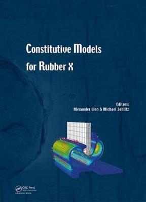 Constitutive Models for Rubber X - 