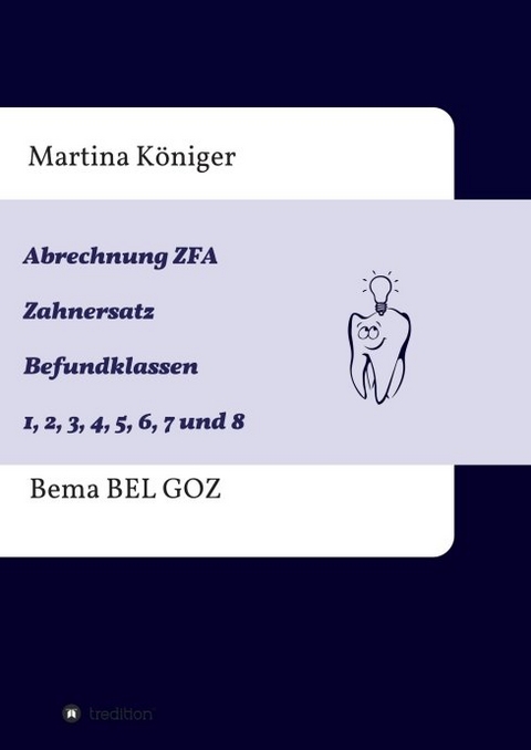 Abrechnung ZFA Zahnersatz Befundklassen 1 bis 8 - Martina Königer