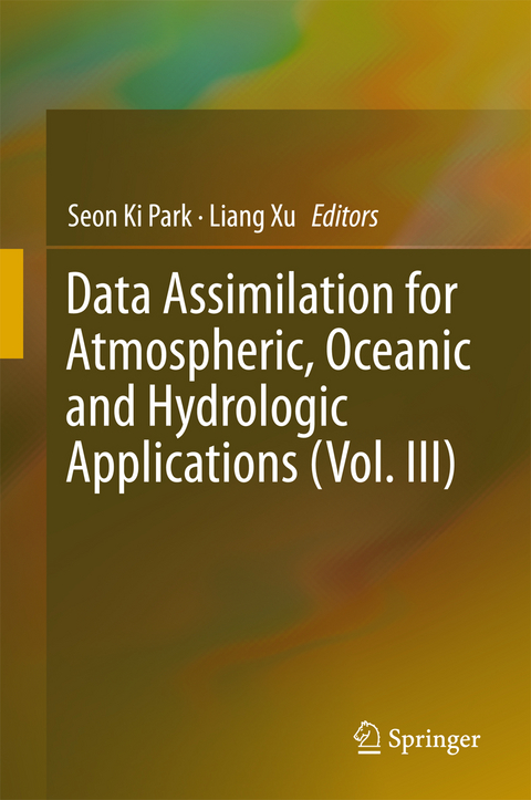 Data Assimilation for Atmospheric, Oceanic and Hydrologic Applications (Vol. III) - 