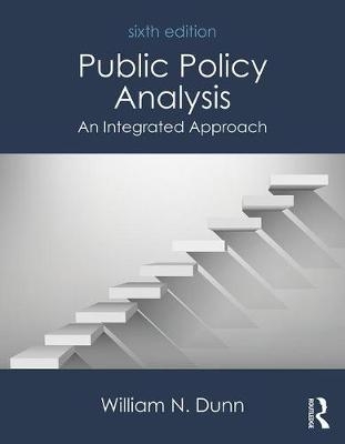 Public Policy Analysis -  William N. Dunn