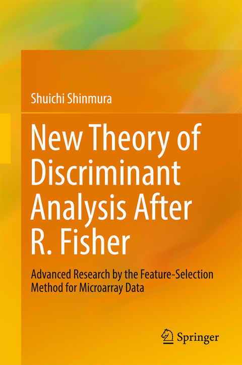 New Theory of Discriminant Analysis After R. Fisher - Shuichi Shinmura