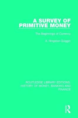 Survey of Primitive Money -  A. Hingston Quiggin