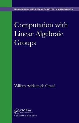 Computation with Linear Algebraic Groups - ITALY) de Graaf Willem Adriaan (University of Trento