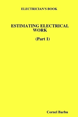 Electrician's Book Estimating Electrical Work - Cornel Barbu