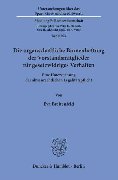 Die organschaftliche Binnenhaftung der Vorstandsmitglieder für gesetzwidriges Verhalten. - Eva Breitenfeld