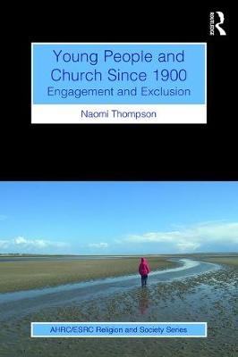 Young People and Church Since 1900 -  NAOMI THOMPSON