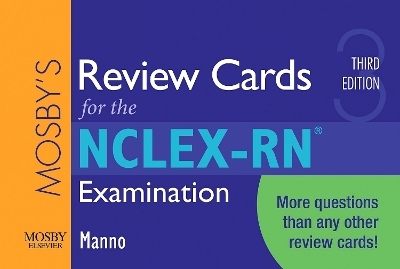 Mosby's Review Cards for the NCLEX-RN® Examination - Martin S. Manno