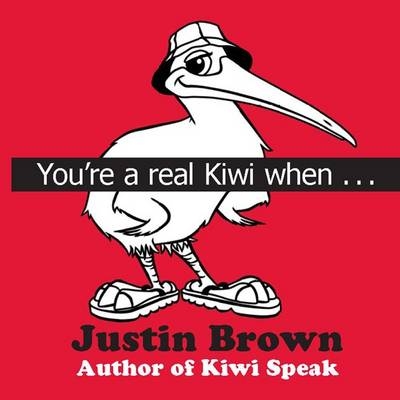 You're a Real Kiwi When ... - Justin Brown