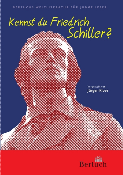 Kennst du Friedrich Schiller? - Jürgen Klose