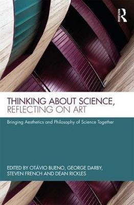 Thinking about Science, Reflecting on Art - 