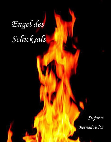 Engel des Schicksals - Stefanie Bernadowitz