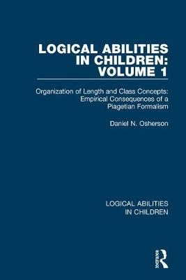 Logical Abilities in Children: Volume 1 -  Daniel N. Osherson