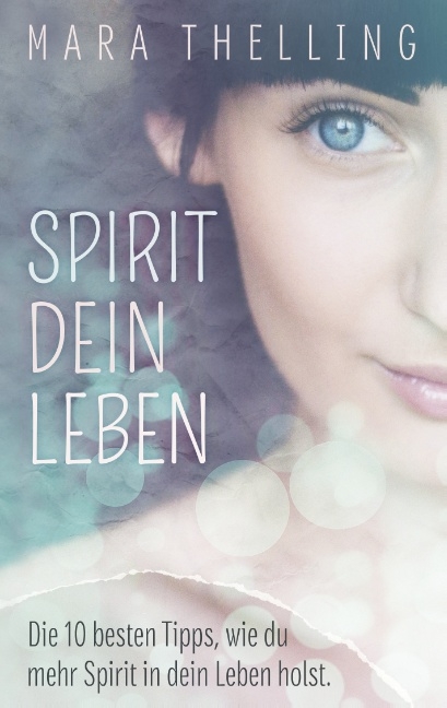 Spirit Dein Leben - Mara Thelling