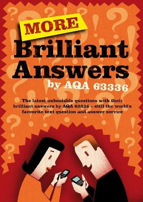 More Brilliant Answers - AQA 63336